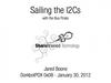 Dorkbot PDX 0x08 - Sailing the I2Cs with the Bus Pirate